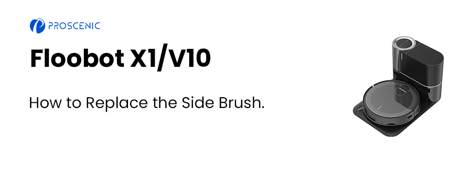 How to Replace the Side Brush | Proscenic X1 & V10 Robot Vacuum